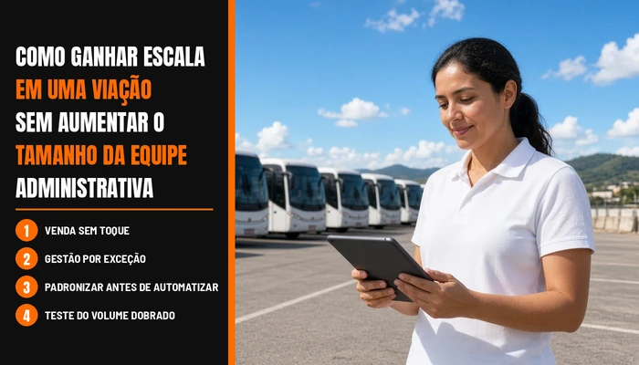 Imagem ilustrativa: Como ganhar escala em uma viação sem aumentar o tamanho da equipe administrativa
