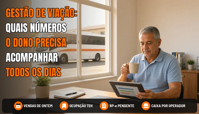 Imagem ilustrativa: Gestão de viação: quais números o dono precisa acompanhar todos os dias